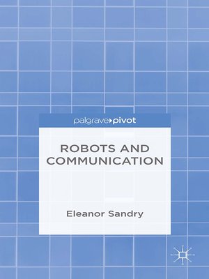 cover image of Robots and Communication